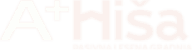 A+ Hiša